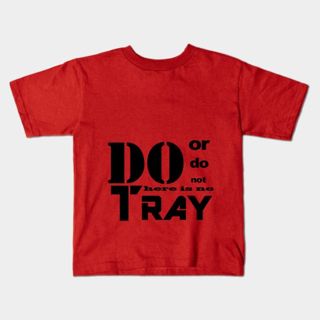 There is no tray Kids T-Shirt by Jacuzia